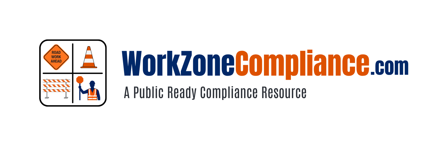 WorkZoneCompliance.com. A Public Ready Compliance Resource